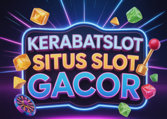 Rahasia Slot Viral KERABATSLOT GACOR BONANZA 1000