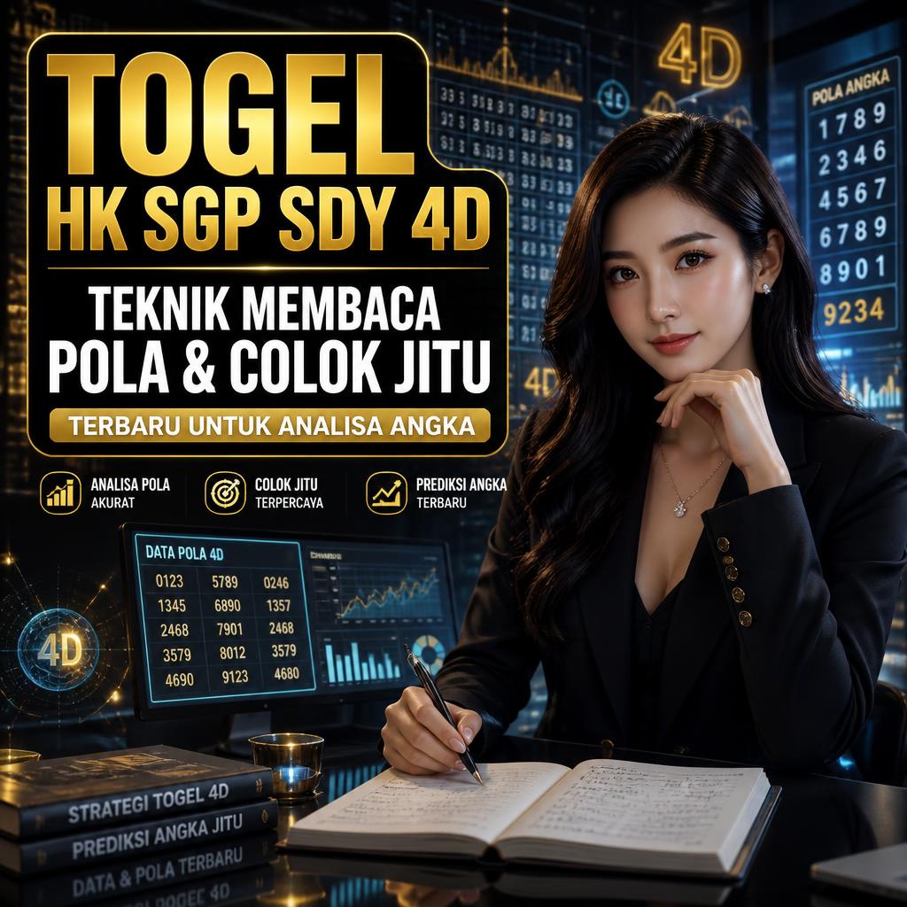 Togel HK SGP SDY 4D: Teknik Membaca Pola dan Colok Jitu